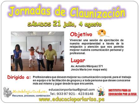Metodología Cucharón Recursos, procesos, combinación. Vivenciar una sesión de ejercitación de nuestra espontaneidad a través de la relajación y atención.