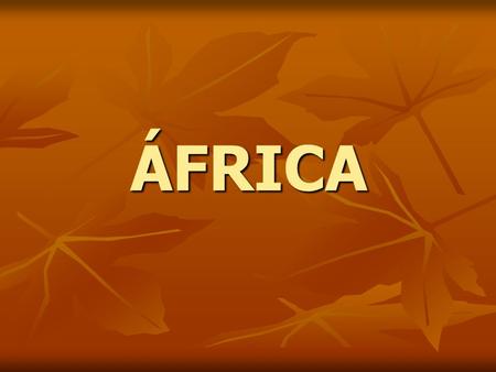 ÁFRICA.
