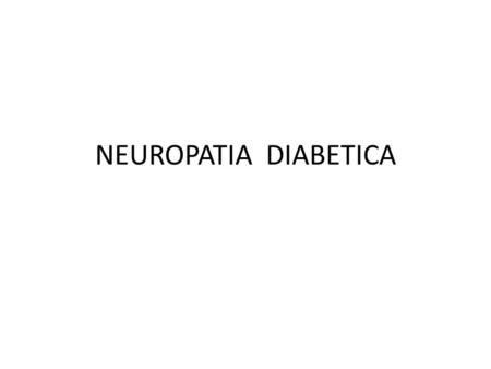 NEUROPATIA DIABETICA.