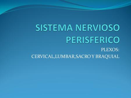 SISTEMA NERVIOSO PERISFERICO