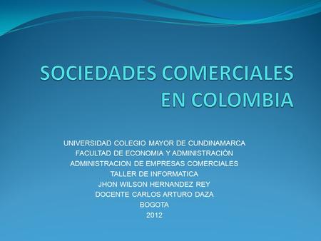 SOCIEDADES COMERCIALES EN COLOMBIA