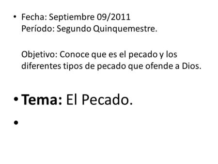 Fecha: Septiembre 09/2011 Período: Segundo Quinquemestre.