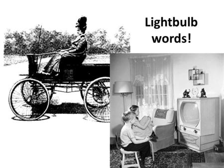 Lightbulb words!. What is the preterite? The preterite is used to tell what happened or what you did. The preterite describes a past action that is over.