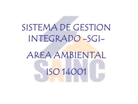 SISTEMA DE GESTION INTEGRADO -SGI-