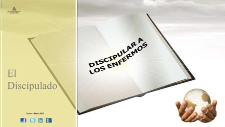 El Discipulado Enero – Marzo 2014. INTRODUCCION Concepto CCE: En una época cuando las expectativas de vida aumentan y se sabe acerca de la salud, la enfermedad.