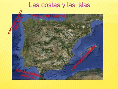 Las costas y las islas COSTA CANTÁBRICA COSTA ATLÁNTICA GALLEGA
