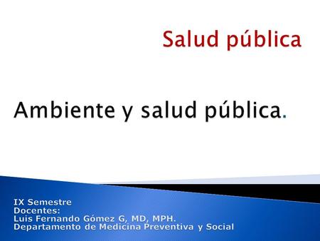 Ambiente y salud pública.
