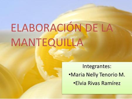 Integrantes: Maria Nelly Tenorio M. Elvia Rivas Ramírez