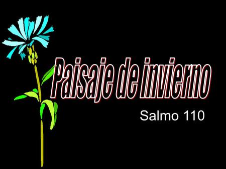Paisaje de invierno Salmo 110 Salmo 110.