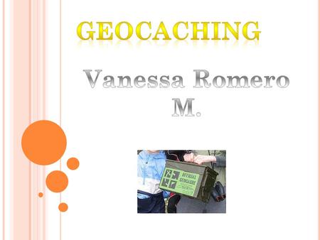 Geocaching Vanessa Romero M..