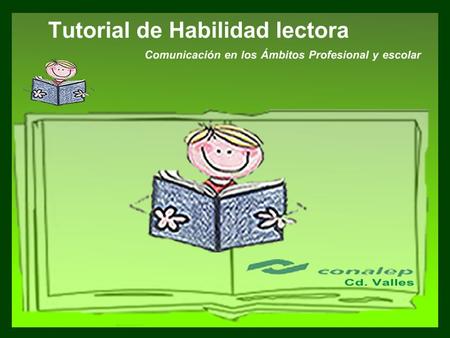 E. Pantalla de inicio  Esta es la pantalla de inicio. Se trata de un tutorial para desarrollar la comprensión lectora, el cual incluirá los objetivos,
