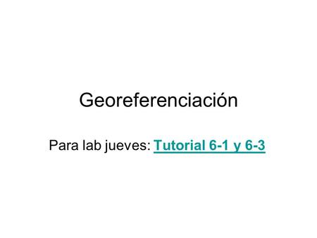 Para lab jueves: Tutorial 6-1 y 6-3