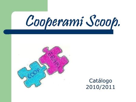 Cooperami Scoop. Catálogo 2010/2011. Cocodrilos de colores.