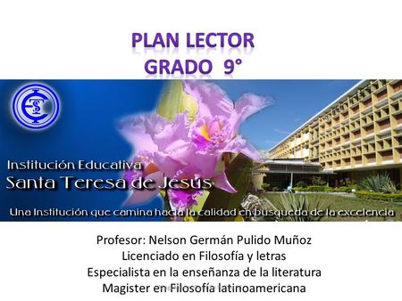 Plan lector Grado 9° Profesor: Nelson Germán Pulido Muñoz