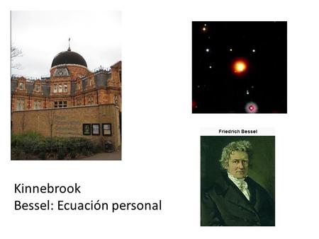 Kinnebrook Bessel: Ecuación personal.