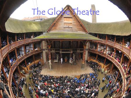 The Globe Theatre. ¿Dónde está? ¿Qué es? Es un teatro emblemático de la ciudad británica. La construcción actual no es la original, que se quemó en 1613.