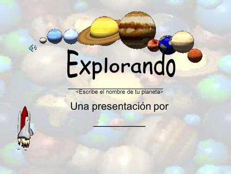 Una presentación por _________ ______________________________.
