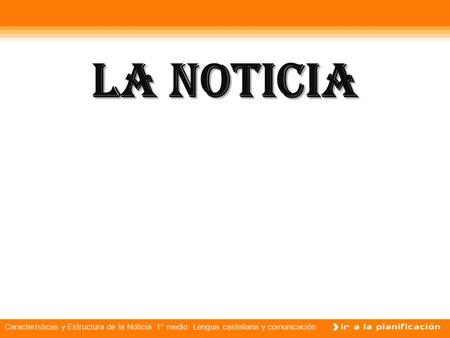 La noticia.