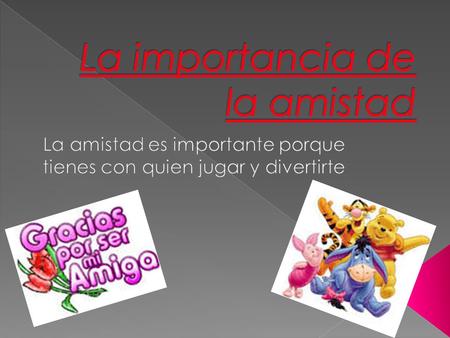 La importancia de la amistad