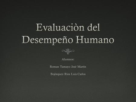 Evaluaciòn del Desempeño Humano