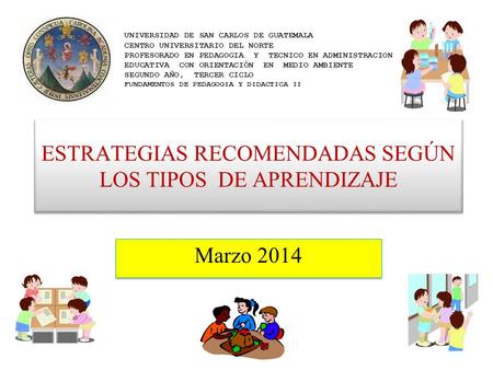ESTRATEGIAS RECOMENDADAS SEGÚN LOS TIPOS DE APRENDIZAJE