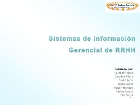 1 Realizado por: Carol Tortolero Carolina Vilera Derlin León Joana López Maylin Yntriago Héctor Idrogo John Sivira.