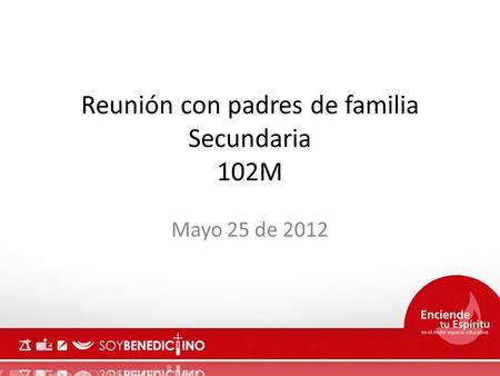 Reunión con padres de familia Secundaria 102M Mayo 25 de 2012.