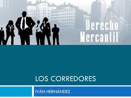 LOS CORREDORES IVÁN HERNÁNDEZ.