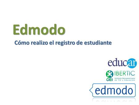 Edmodo Cómo realizo el registro de estudiante.