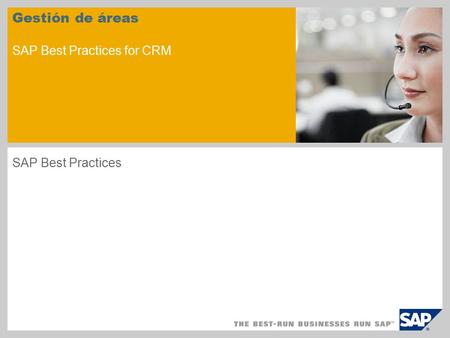 Gestión de áreas SAP Best Practices for CRM SAP Best Practices.