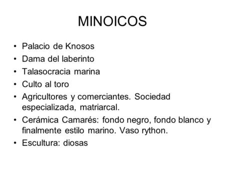 MINOICOS Palacio de Knosos Dama del laberinto Talasocracia marina