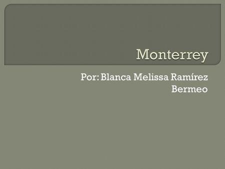 Por: Blanca Melissa Ramírez Bermeo