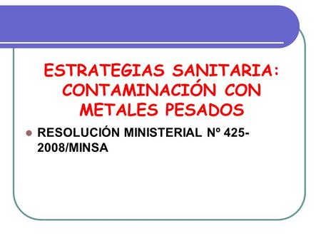 ESTRATEGIAS SANITARIA: CONTAMINACIÓN CON METALES PESADOS