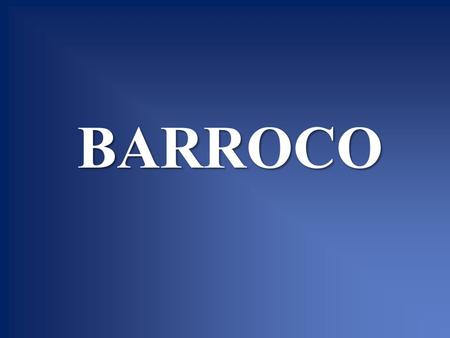 BARROCO.