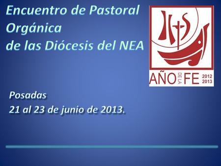 Encuentro de Pastoral Orgánica de las Diócesis del NEA