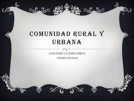 Comunidad rural y urbana