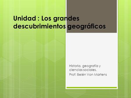 Unidad : Los grandes descubrimientos geográficos