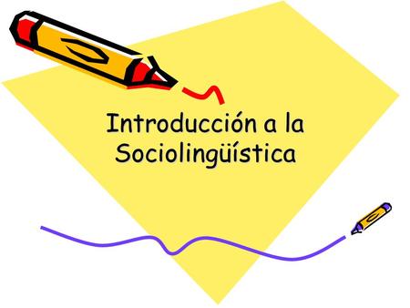 Introducción a la Sociolingüística. La sociolingüística es …. Una rama de la lingüística que estudia todos los aspectos de la relación entre el lenguaje.