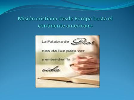 Misión cristiana desde Europa hasta el continente americano