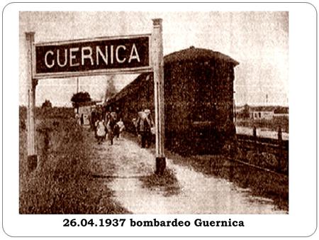 26.04.1937 bombardeo Guernica.