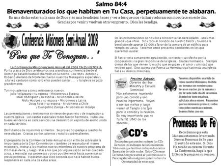Es una dicha estar en la casa de Dios y es una bendicion tener y ver a los que nos visitan y adoran con nosotros en este dia. Gracias por venir y vuelvan.