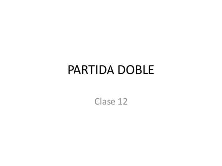 PARTIDA DOBLE Clase 12.