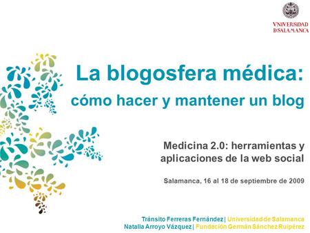 Junta de Castilla y León Consejería de Cultura y Turismo Valladolid, 14 y 15 de mayo de 2009 Tránsito Ferreras Fernández | Universidad de Salamanca Natalia.