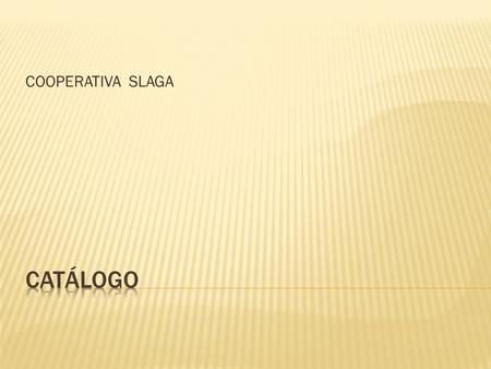 COOPERATIVA SLAGA Catálogo.