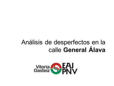 Análisis de desperfectos en la calle General Álava.