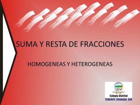 SUMA Y RESTA DE FRACCIONES