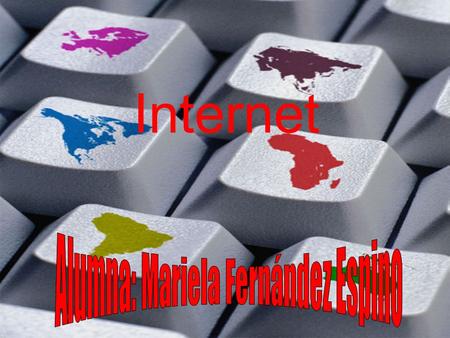 Internet. Internet: un mundo interconectado Internet es una gran red de ordenadores de alcance mundial constituida a su vez por miles de redes de ordenadores.