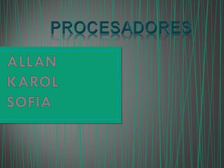 El microprocesador, o simplemente procesador, es el circuito integrado central y más complejo de una computadora u ordenador; a modo de ilustración, se.