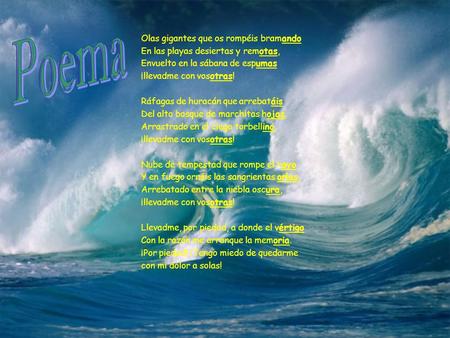 Poema Olas gigantes que os rompéis bramando