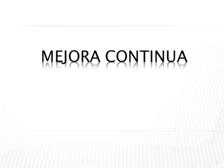 Mejora Continua.